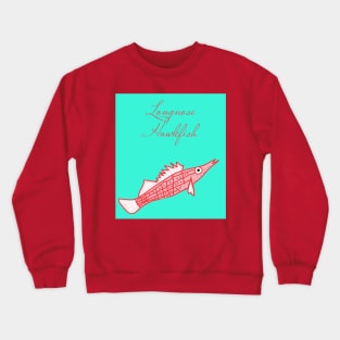 LONGNOSE HAWKFISH Crewneck Sweatshirt